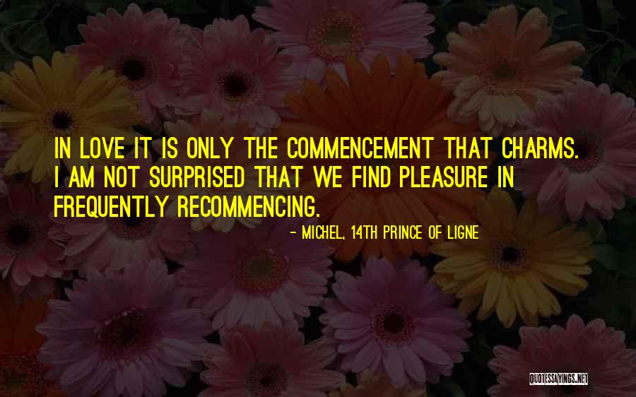 Prince Charm Quotes By Michel, 14th Prince Of Ligne Prince Charm Quotes By Michel, 14th Prince Of Ligne