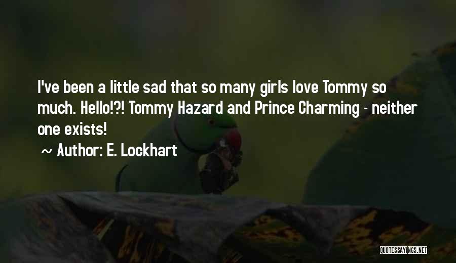 Prince Charming And Love Quotes By E. Lockhart