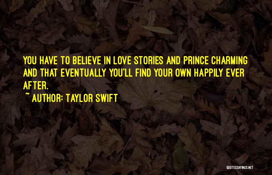 Prince Charming And Love Quotes By Taylor Swift