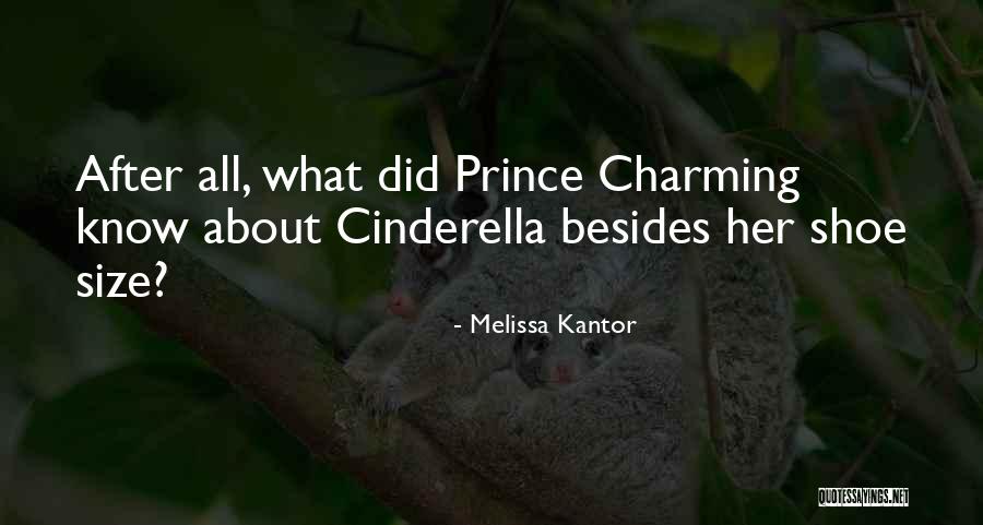 Prince Charming Cinderella Quotes By Melissa Kantor Prince Charming Cinderella Quotes By Melissa Kantor