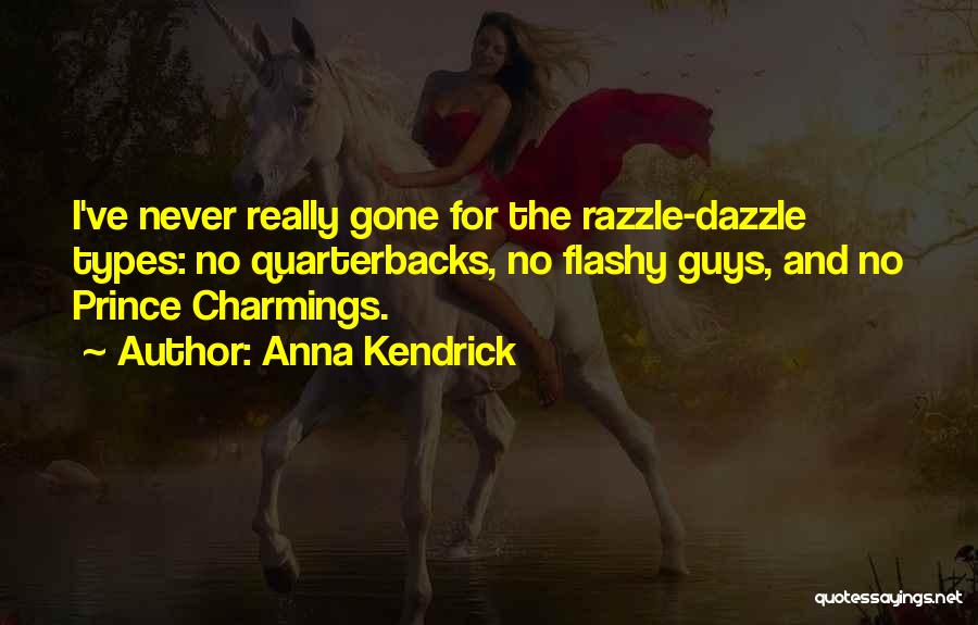 Prince Charmings Quotes By Anna Kendrick