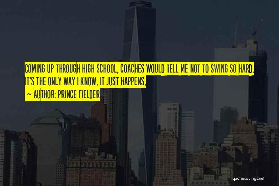 Prince Fielder Quotes 1588839 Prince Fielder Quotes 1588839