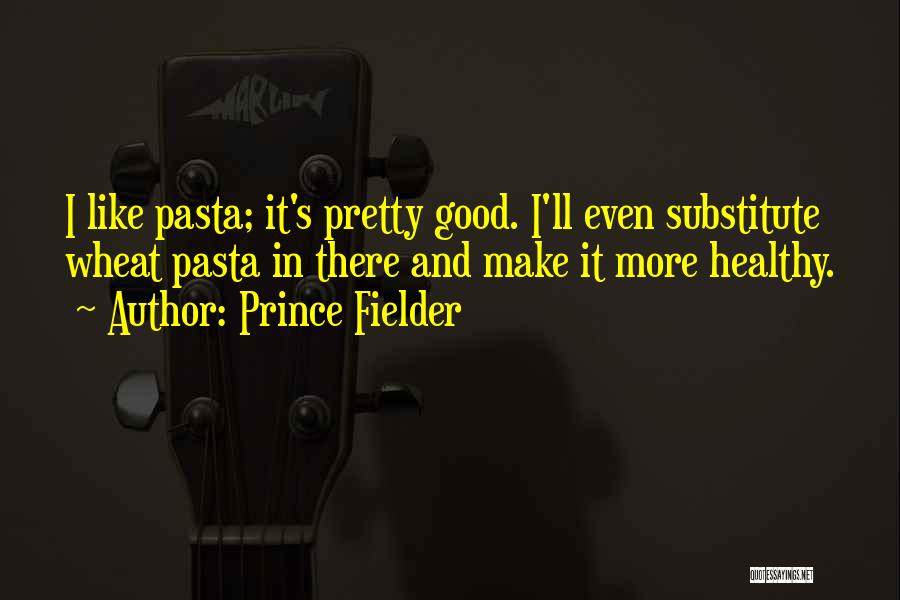 Prince Fielder Quotes 1615055