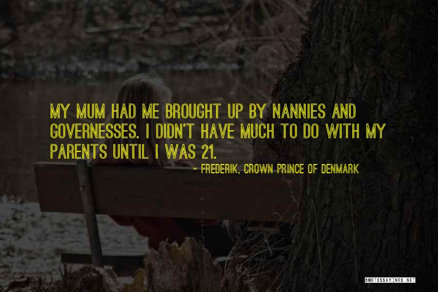Prince Of Denmark Quotes By Frederik, Crown Prince Of Denmark Prince Of Denmark Quotes By Frederik, Crown Prince Of Denmark