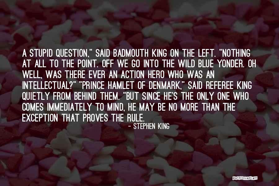 Prince Of Denmark Quotes By Stephen King Prince Of Denmark Quotes By Stephen King