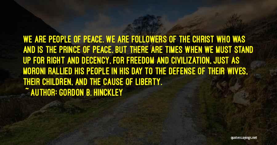 Prince Of Peace Quotes By Gordon B. Hinckley