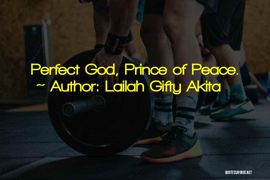 Prince Of Peace Quotes By Lailah Gifty Akita