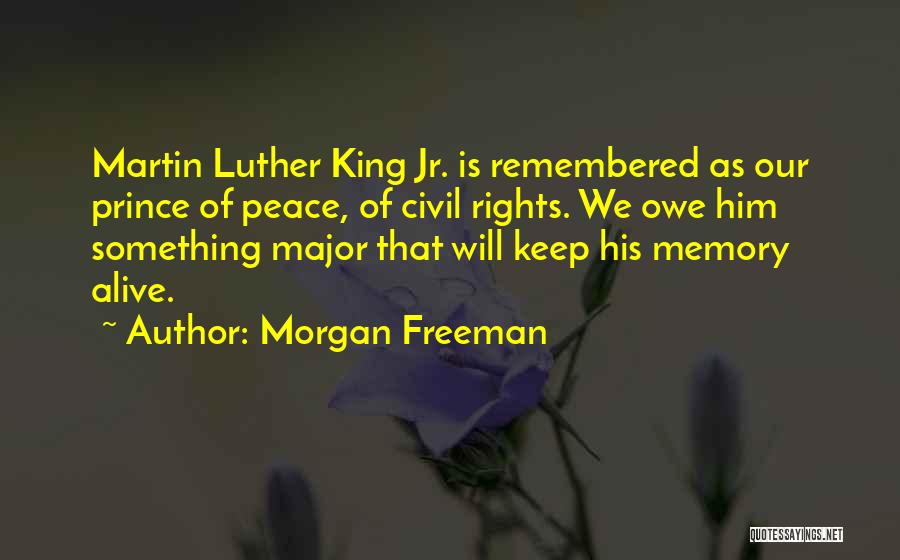 Prince Of Peace Quotes By Morgan Freeman