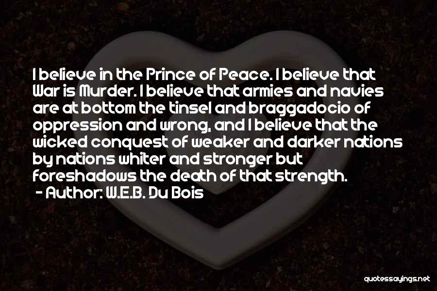 Prince Of Peace Quotes By W.E.B. Du Bois