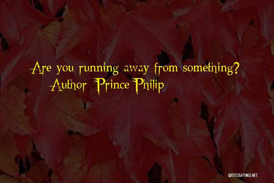 Prince Philip Quotes 209591