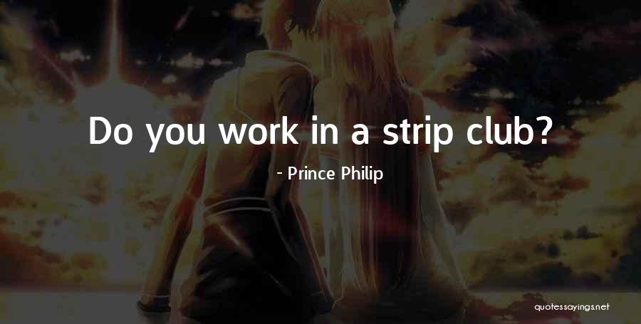 Prince Philip Quotes 645200