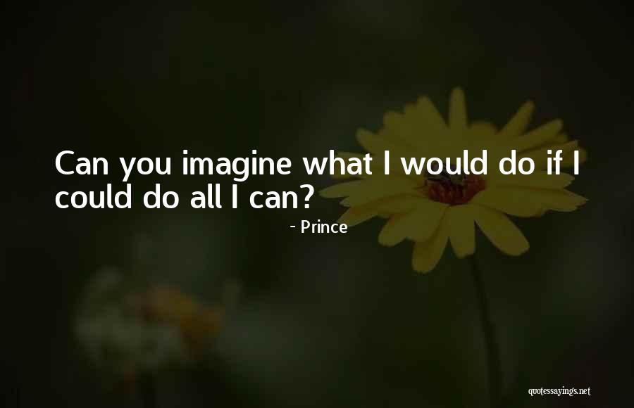Prince Quotes 706947 Prince Quotes 706947