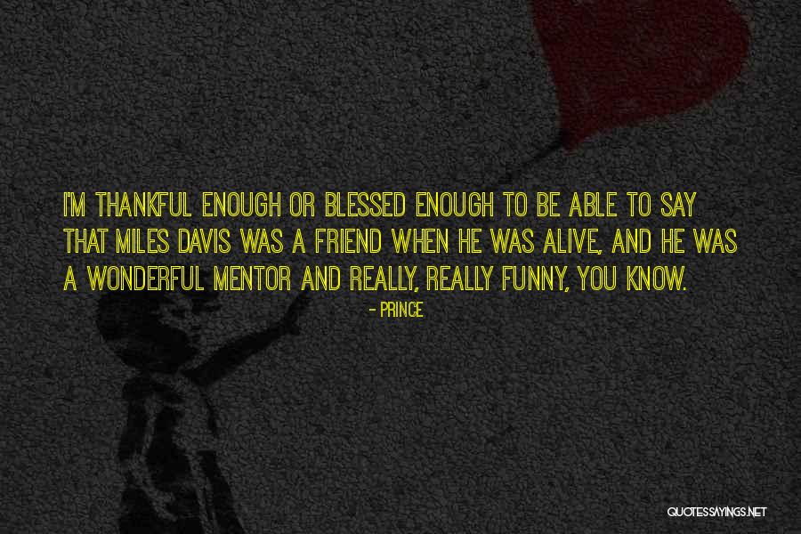Prince Quotes 831918 Prince Quotes 831918