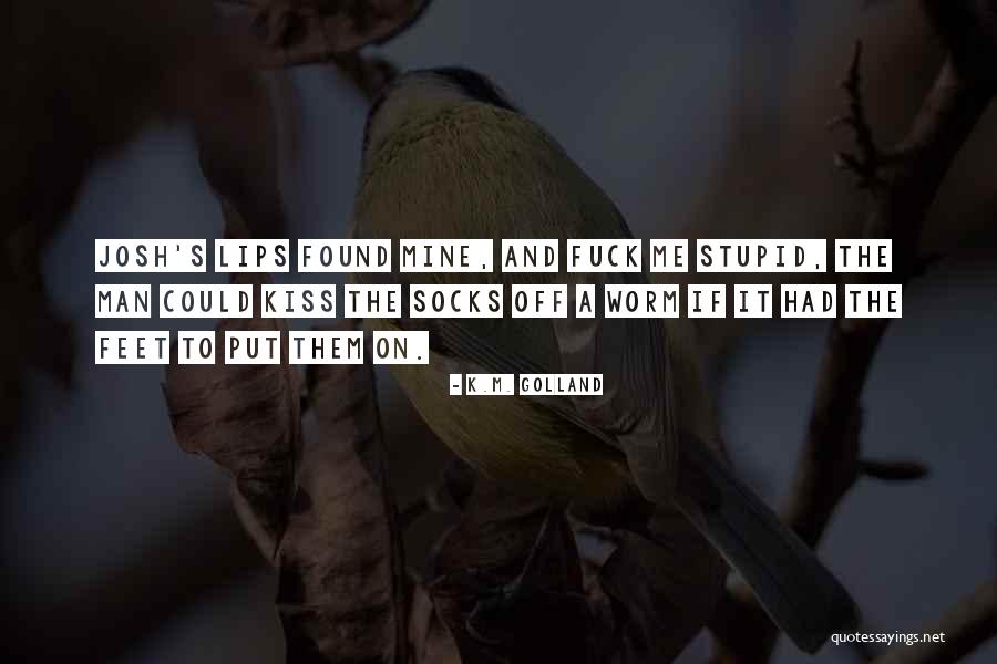 Prince Singer Quotes By K.M. Golland Prince Singer Quotes By K.M. Golland