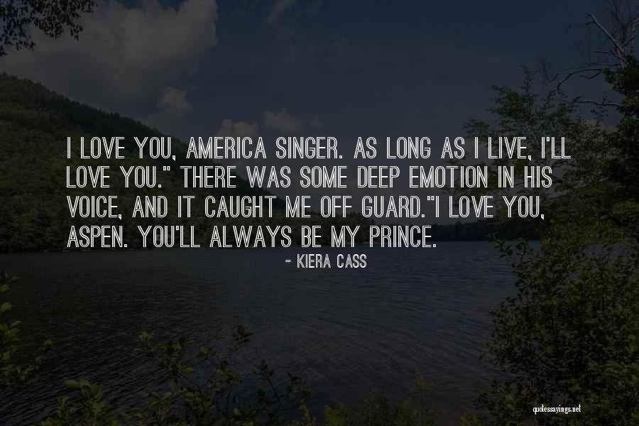Prince Singer Quotes By Kiera Cass Prince Singer Quotes By Kiera Cass