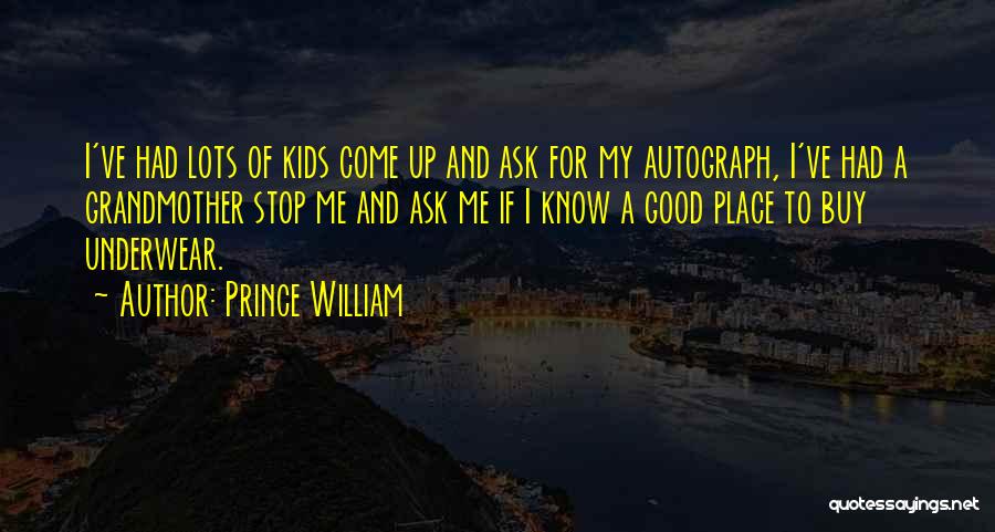 Prince William Quotes 1367540