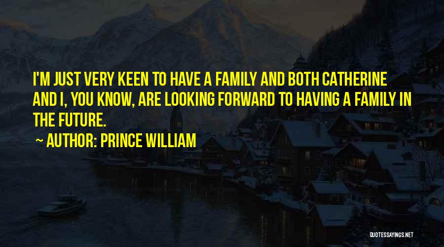 Prince William Quotes 1713188