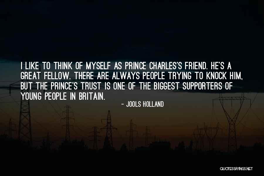 Prince's Trust Quotes By Jools Holland Prince's Trust Quotes By Jools Holland
