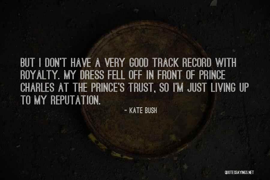 Prince's Trust Quotes By Kate Bush Prince's Trust Quotes By Kate Bush