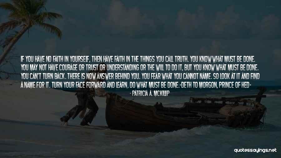 Prince's Trust Quotes By Patricia A. McKillip Prince's Trust Quotes By Patricia A. McKillip