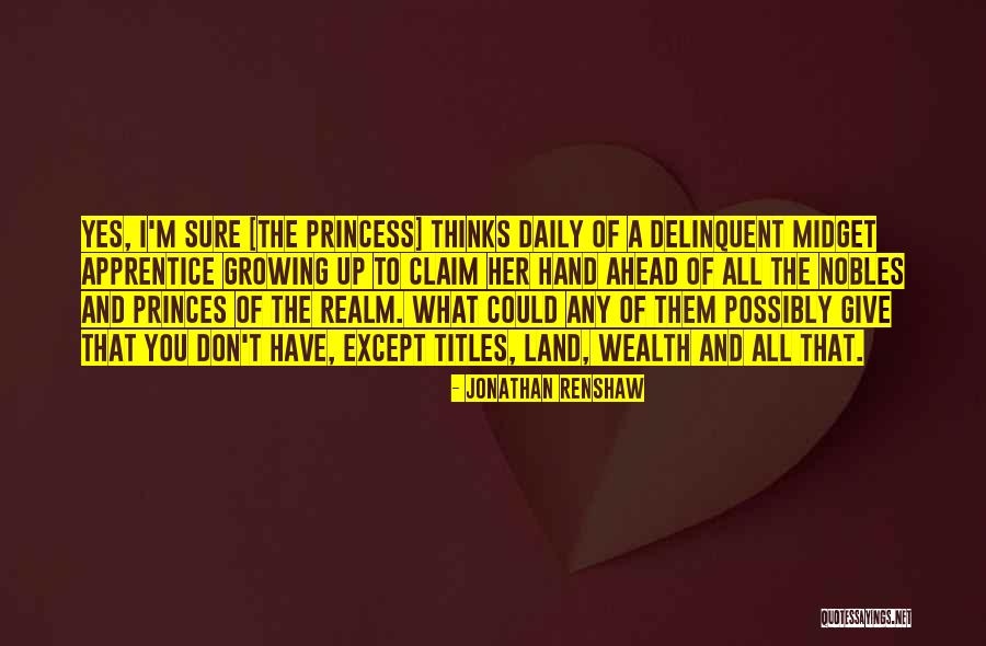 Princess And Her Prince Quotes By Jonathan Renshaw