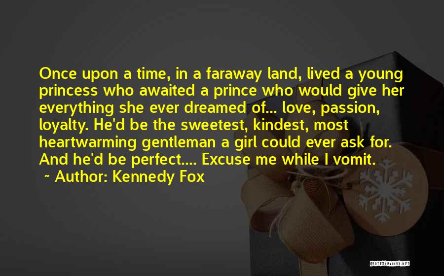 Princess And Her Prince Quotes By Kennedy Fox Princess And Her Prince Quotes By Kennedy Fox