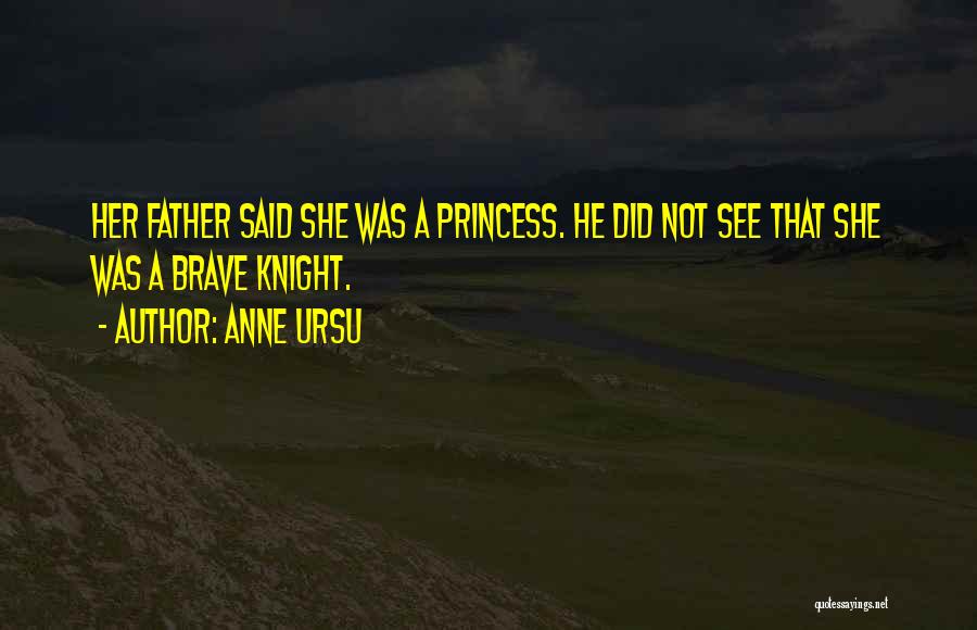 Princess And Knight Quotes By Anne Ursu