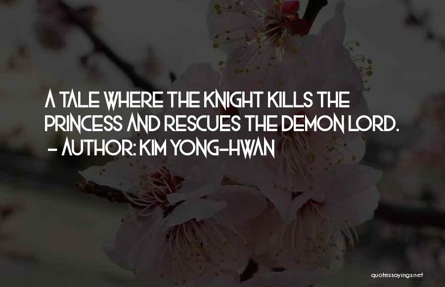 Princess And Knight Quotes By Kim Yong-Hwan