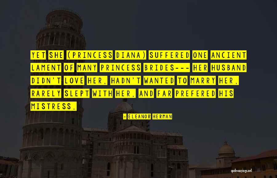 Princess And Love Quotes By Eleanor Herman Princess And Love Quotes By Eleanor Herman