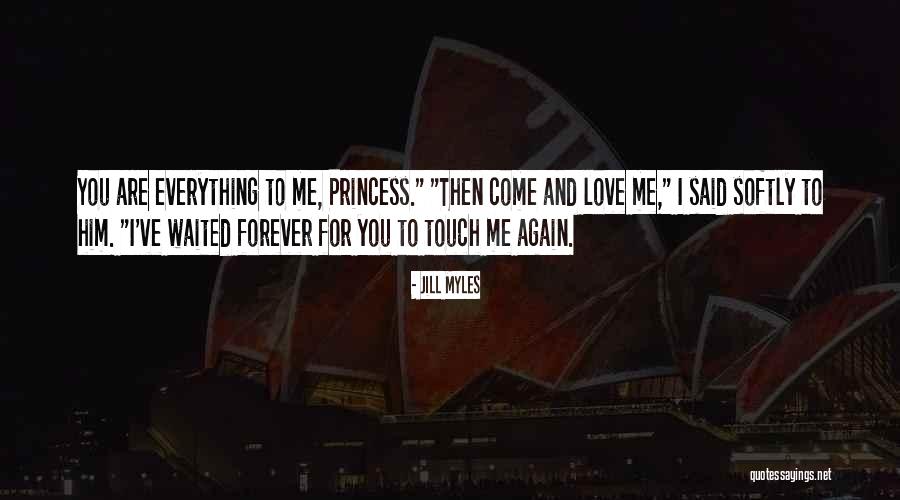 Princess And Love Quotes By Jill Myles Princess And Love Quotes By Jill Myles