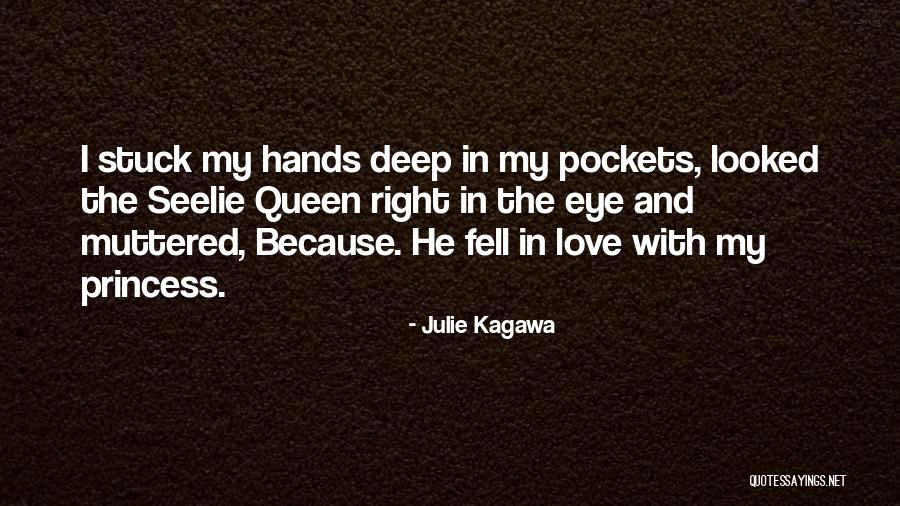 Princess And Love Quotes By Julie Kagawa Princess And Love Quotes By Julie Kagawa