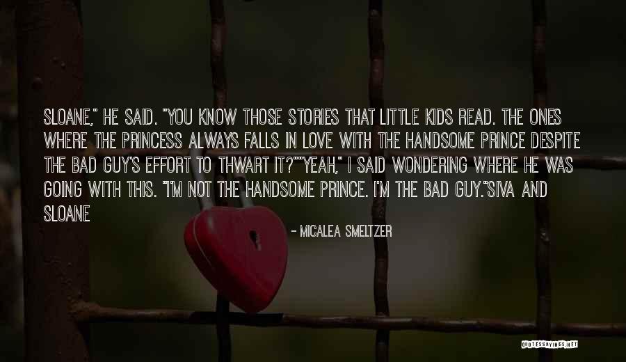 Princess And Love Quotes By Micalea Smeltzer Princess And Love Quotes By Micalea Smeltzer