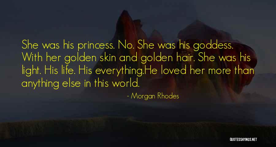 Princess And Love Quotes By Morgan Rhodes Princess And Love Quotes By Morgan Rhodes