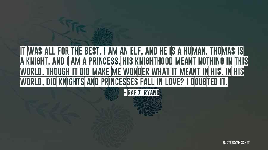 Princess And Love Quotes By Rae Z. Ryans Princess And Love Quotes By Rae Z. Ryans
