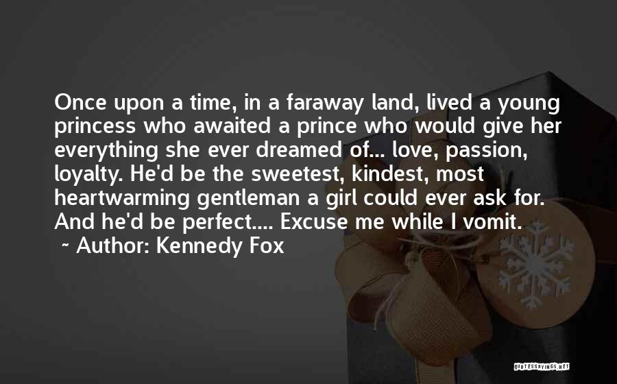 Princess And Prince Love Quotes By Kennedy Fox