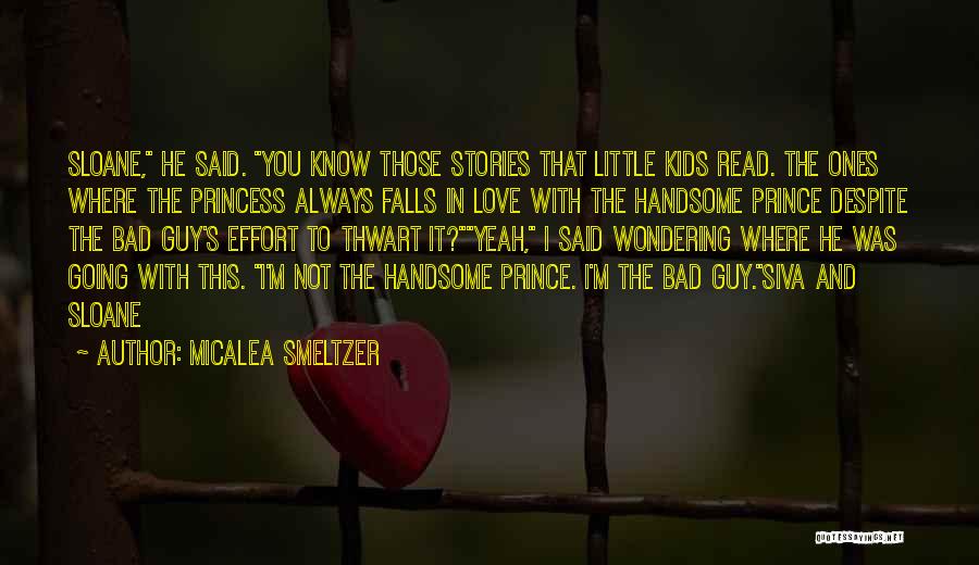 Princess And Prince Love Quotes By Micalea Smeltzer