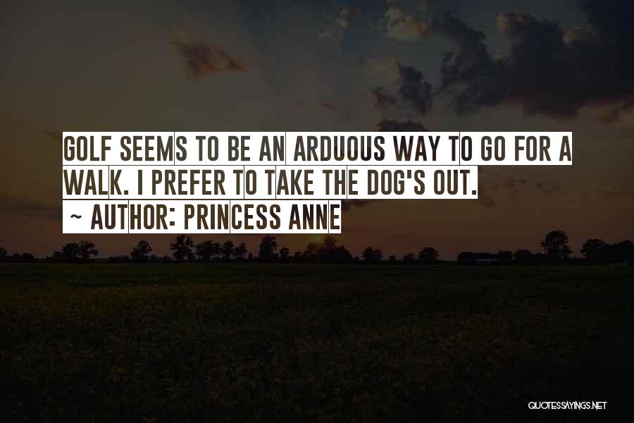 Princess Anne Quotes 1195820