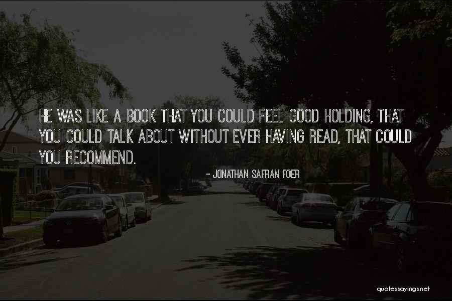 Princess Bride Humperdinck Quotes By Jonathan Safran Foer Princess Bride Humperdinck Quotes By Jonathan Safran Foer