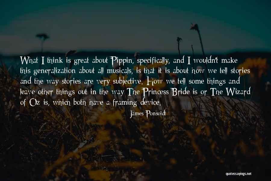 Princess Bride Quotes By James Ponsoldt