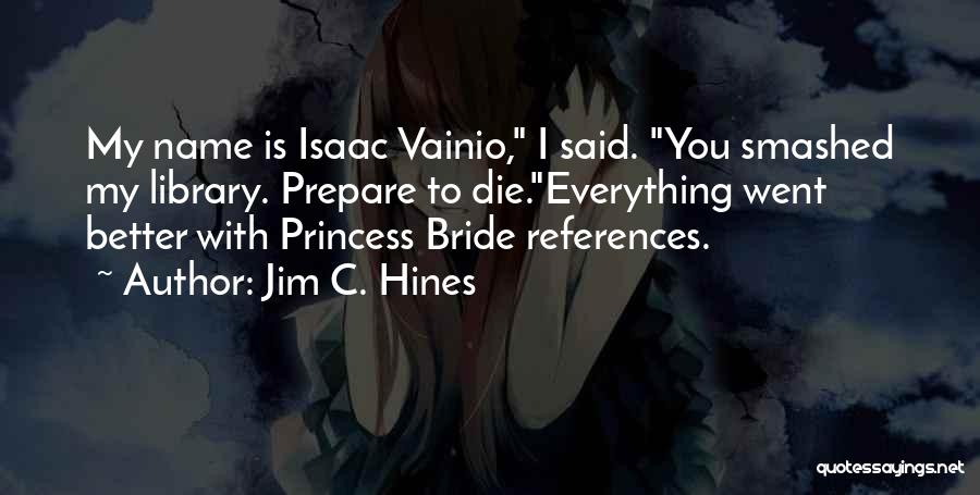Princess Bride Quotes By Jim C. Hines