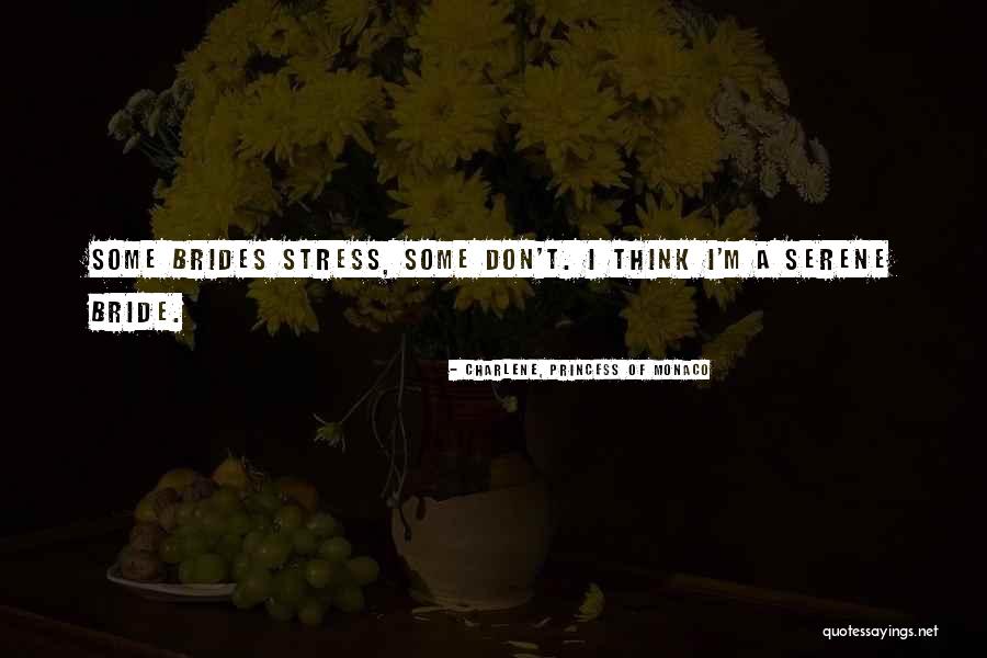 Princess Brides Quotes By Charlene, Princess Of Monaco Princess Brides Quotes By Charlene, Princess Of Monaco