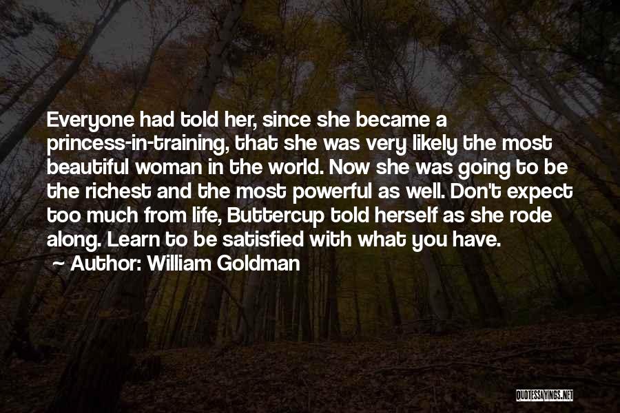 Princess Buttercup Quotes By William Goldman