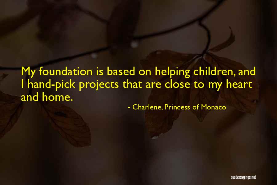 Princess Charlene Quotes By Charlene, Princess Of Monaco