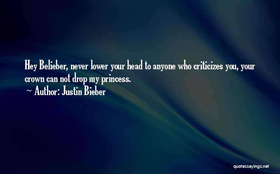 Princess Crown Quotes By Justin Bieber