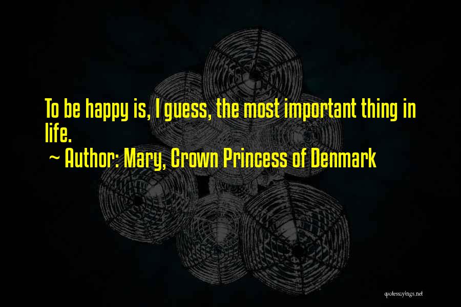 Princess Crown Quotes By Mary, Crown Princess Of Denmark