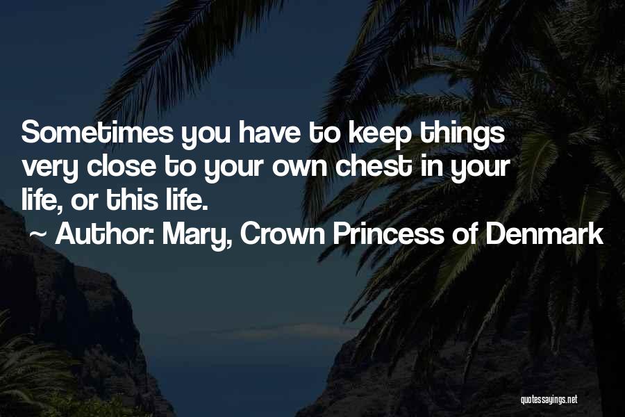 Princess Crown Quotes By Mary, Crown Princess Of Denmark