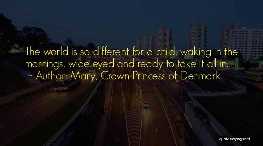 Princess Crown Quotes By Mary, Crown Princess Of Denmark