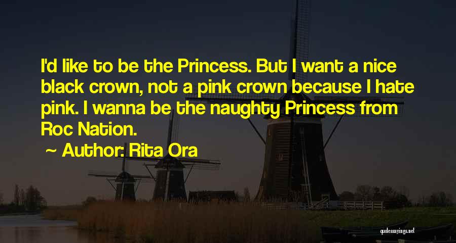 Princess Crown Quotes By Rita Ora