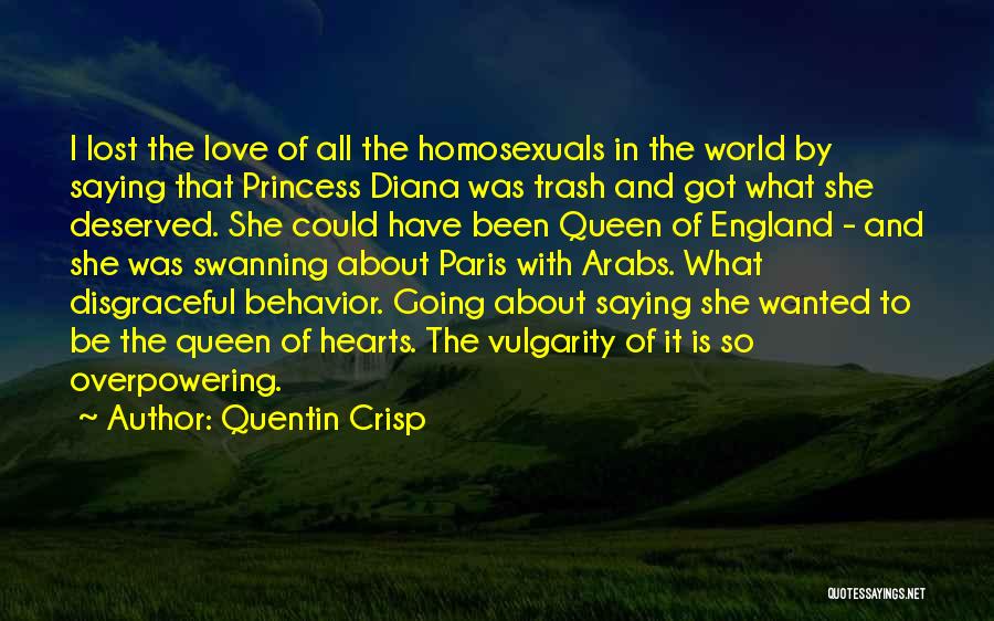 Princess Diana Love Quotes By Quentin Crisp