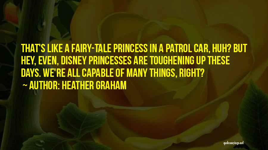 Princess Disney Quotes By Heather Graham